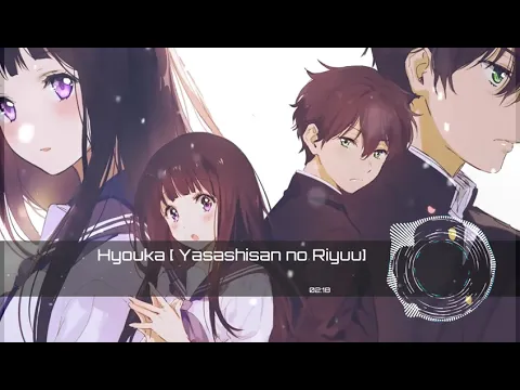 Download MP3 Hyouka  OP 1  Full Version - Yasashisa no Riyuu