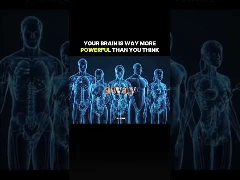 Your Brain is Way More Powerful Than You Think.