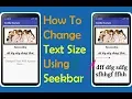 How to change text size using Seekbar widget Android App Development