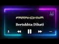 Download Lagu Bertakhta Dihati - Farahdhiya