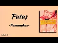 Download Lagu Pamungkas - Putus | Lirik Lagu