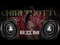 Chiri Thottu | Sarvam Maya | Bass Boosted 🔊