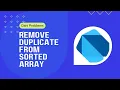 Dart Programing Problem Solving Remove Duplicate From Sorted Array