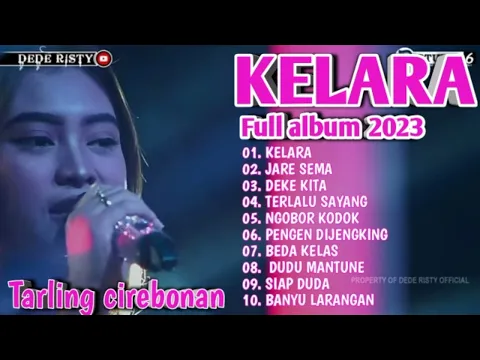 Download MP3 Kelara,Jare Sema  lagu Dede risty  terbaru 2023 || full album terbaru 2023