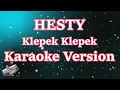 Download Lagu Hesty - Klepek Klepek (Karaoke Lirik) HD