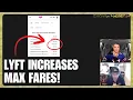 Lyft INCREASES Max Fares for Drivers