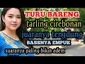 Download Lagu TARLING CIREBONAN_JUARANYA TENGDUNG_PALING BIKIN ADEM MERDUNYA