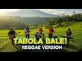 Download Lagu 💫TABOLA BALE - REGGAE Version🔥 Viral 2025 ~ Official Music Video