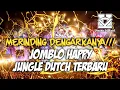 Download Lagu MERINDING DENGARKANYA!!! DJ JOMBLO HAPPY JUNGLE DUTCH SUPER FULL BASS TERBARU