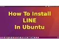 How To Install Line in Ubuntu 16 04