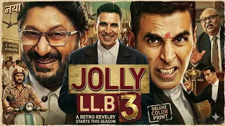 Jolly LLB 3 Full Movie Hindi | Akshay Kumar & Arshad Warsi | Comedy Drama