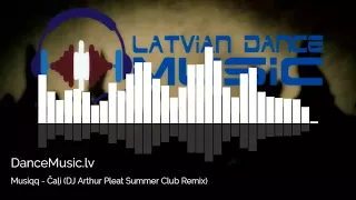 Musiqq - Cali DJ Arthur Pleat Summer Club Remix
