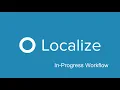 2020 How to Use the In-Progress Workflow in Localize Review Approve Translations