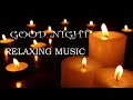 Download Lagu Relaxing Sleep Music for Stress Relief - Meditation Music, Beat Insomnia, Beautiful Piano Music