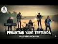 Kangen Band - Penantian Yang Tertunda - Rock Mental Full Energi Cover | AI BAND COVERS