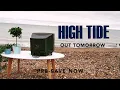 HIGH TIDE OUT TOMORROW