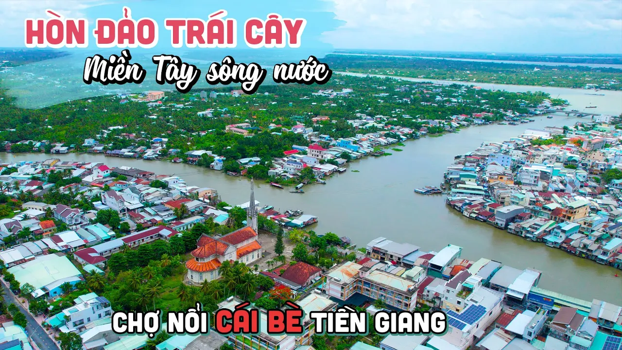 Khám phá Hòn Đảo Trái Cây của miền Tây bên Chợ Nổi Cái Bè ít khách du lịch biết