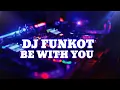 Download Lagu REMIX FUNKOT TIKTOK VIRAL 2022 [BE WITH YOU 2022] DJ-DENNY MX