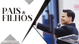 PAIS E FILHOS. O que Deus espera de cada um deles ?  | Pr. Elizeu Rodrigues