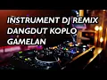 Download Lagu INSTRUMENT DJ REMIX DANGDUT KOPLO GAMELAN Vol.51