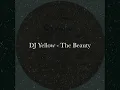 DJ Yellow - The Beauty