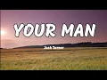 Download Lagu Your Man - Josh Turner (Lyrics)