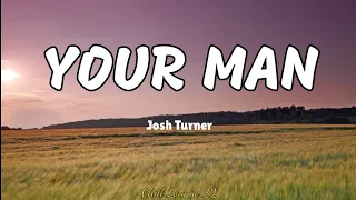 Your Man - Josh Turner