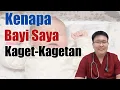 Download Lagu KENAPA BAYI KAGET KAGETAN - ENSIKLOPEDIA DOKTER