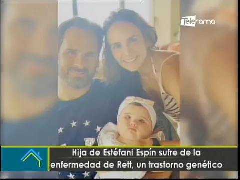 Hija de Estéfani Espín sufre de la enfermedad de Rett, un trastorno genético