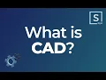 What is CAD - Computer-aided design explained