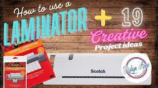 Lamination Made Easy How to Use a Thermal Laminator Like a Pro 19 Project Ideas