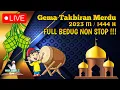 Download Lagu [🔴 LIVE ] GEMA TAKBIRAN IDUL FITRI 2023 NON STOP FULL BEDUK || TAKBIRAN SEDIH RINDU KAMPUNG KITA