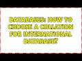 Databases How to choose a collation for international database 3 Solutions