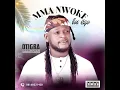 Lagu MMA NWOKE BU EGO / OTIGBA NWA MUDDY IBEH