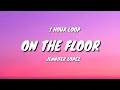 Download Lagu Jennifer Lopez - On The Floor (1 HOUR LOOP)