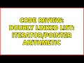Code Review Doubly linked list arithmetic 2 Solutions