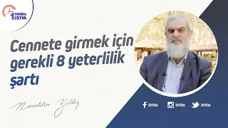 Cennete girmek için gerekli 8 yeterlilik şartı