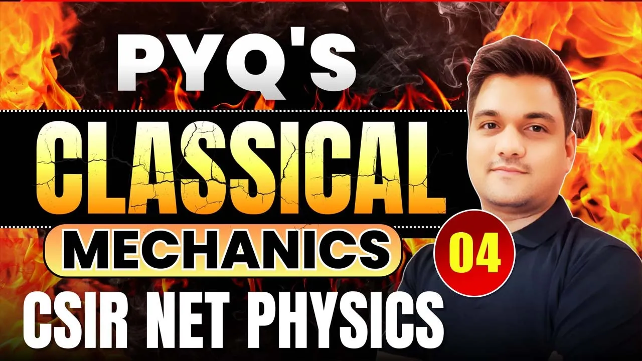 Classical mechanics pyq csir net L-4 l GATE Physics | Physical science | Ninjaprep kapil sir