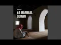 Ya Hamilal Quran