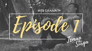 Download TEMAN KE SURGA - Episode 1 (Web Drama) MP3