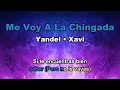 Yandel Ft  Xavi - Me Voy A La Chingada Karaoke