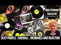 Download Lagu Deep Purple : Fireball : Memories and Reaction with Phil Aston  - Now Spinning Magazine