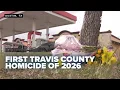Travis County Sheriff s Office investigates first homicide of 2026 near Del Valle