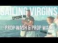 How to Dock a Large Monohull Mastering Prop Walk Prop Wash Episode 46