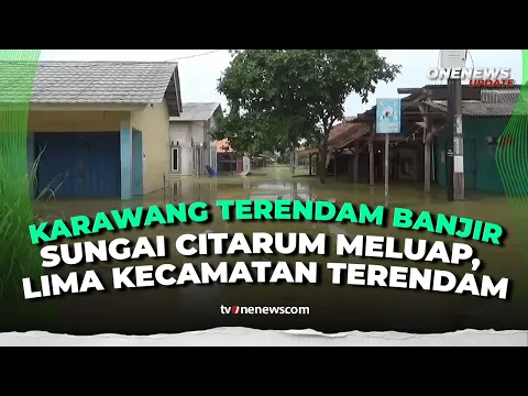 Karawang Darurat Banjir, Sebanyak Ribuan Warga Bertahan di Pengungsian