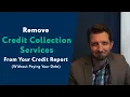 Credit Collection Services How To Remove Them From Your Credit Report WITHOUT Paying Your Debt