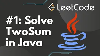 Solve TwoSum in Java Leetcode Step-by-Step Solution