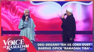 Download Salah Lagi Gak Nih Teh Iis Coba Duet Dengan Opick - RAMADAN TIBA | VOICE OF RAMADAN 2021 MP3