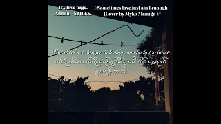 Download //Sometimes love just ain't enough - (Cover by Myko Manago )//( Mmsub / Myanmar subject) . MP3