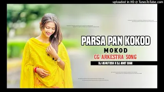 parsa pan kokod mokod pipar pan fiki cg arkestra song dj ashutosh x dj rahul bhai